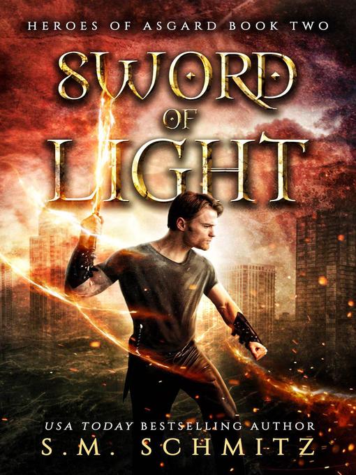 Title details for Sword of Light by S. M. Schmitz - Available